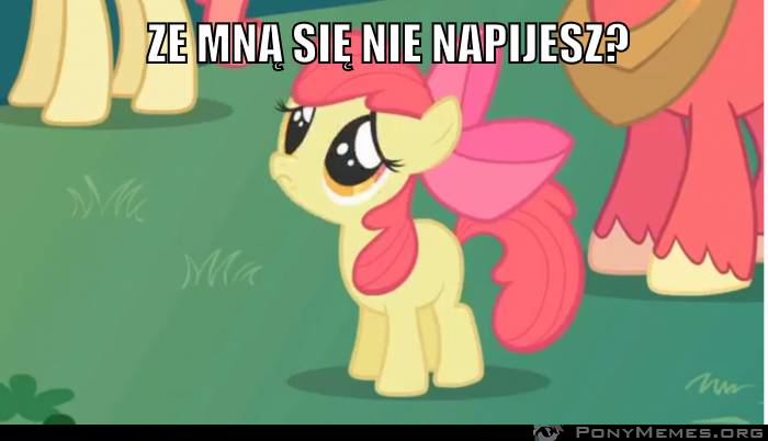 Ze mną się nie napijesz?
